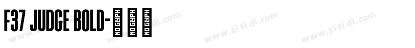 F37 Judge Bold字体转换